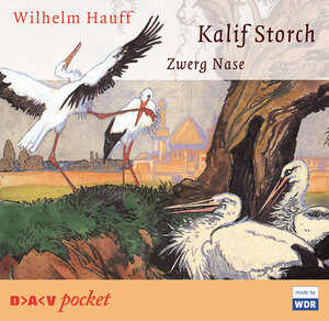 Buchcover Kalif Storch. Zwerg Nase | Wilhelm Hauff | EAN 9783898135337 | ISBN 3-89813-533-0 | ISBN 978-3-89813-533-7