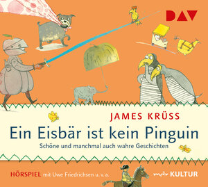 Buchcover Ein Eisbär ist kein Pinguin. Schöne und manchmal auch wahre Geschichten | James Krüss | EAN 9783898136655 | ISBN 3-89813-665-5 | ISBN 978-3-89813-665-5