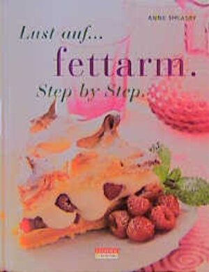 Buchcover Lust auf... fettarm - Step by Step | Anne Sheasby | EAN 9783898150576 | ISBN 3-89815-057-7 | ISBN 978-3-89815-057-6