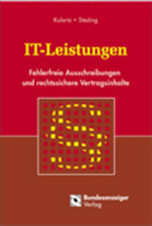 IT-Leistungen. Fehlerfreie Ausschreibungen und rechtssichere Vertragsinhalte