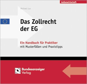 Buchcover Das Zollrecht der EG | Michael Lux | EAN 9783898173582 | ISBN 3-89817-358-5 | ISBN 978-3-89817-358-2