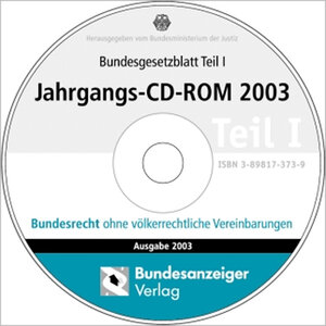 Buchcover Bundesgesetzblatt Teil I Jahrgangs-CD-ROM 2003  | EAN 9783898173735 | ISBN 3-89817-373-9 | ISBN 978-3-89817-373-5