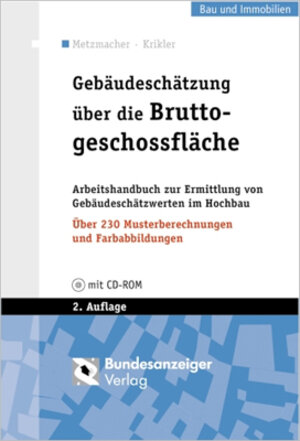 Buchcover Gebäudeschätzung über die Bruttogeschossfläche | Wolfgang Metzmacher | EAN 9783898173933 | ISBN 3-89817-393-3 | ISBN 978-3-89817-393-3