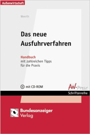 Das neue Ausfuhrverfahren. Handbuch mit zahlreichen Tipps für die Praxis