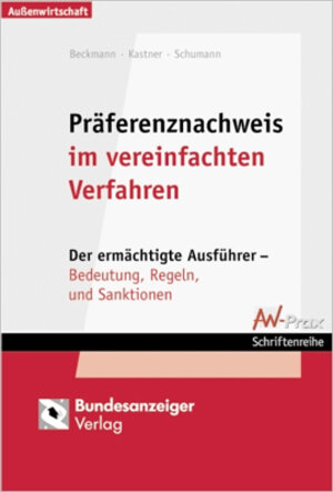 Präferenznachweis im vereinfachten Verfahren. Der ermächtigte Ausführer - Bedeutung, Regeln und Sanktionen