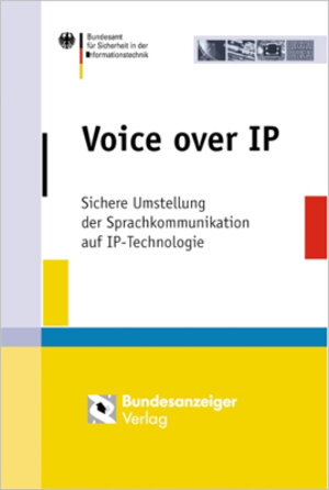 Voice over IP: Sichere Umstellung der Sprachkommunikation auf IP-Technologie