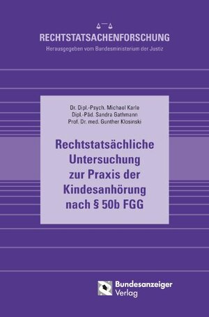 Buchcover Rechtstatsächliche Untersuchung zur Praxis der Kindesanhörung nach § 50b FGG  | EAN 9783898178945 | ISBN 3-89817-894-3 | ISBN 978-3-89817-894-5