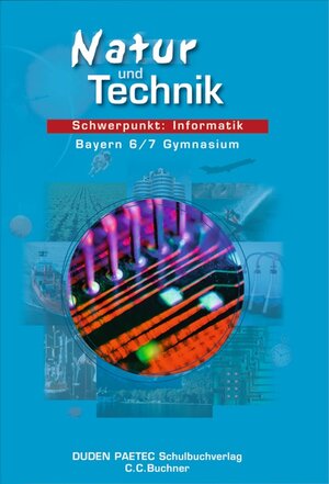 Buchcover Duden Natur und Technik - Gymnasium Bayern / 6./7. Jahrgangsstufe - Schwerpunkt: Informatik | Robby Buttke | EAN 9783898186087 | ISBN 3-89818-608-3 | ISBN 978-3-89818-608-7