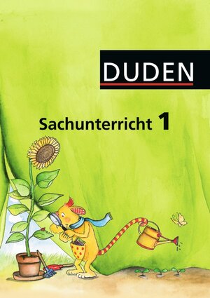 Duden Sachunterricht - Alle Bundesländer (außer Bayern): 1. Schuljahr - Arbeitsheft