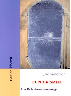 Buchcover Euphorismen | Jean Weselbach | EAN 9783898210232 | ISBN 3-89821-023-5 | ISBN 978-3-89821-023-2