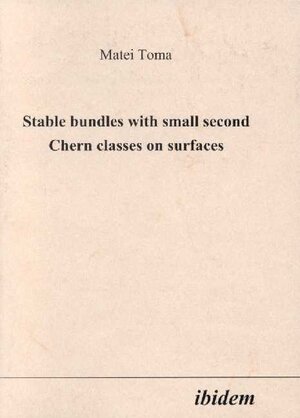 Buchcover Stable bundles with small second Chern classes on surfaces | Matei Toma | EAN 9783898210355 | ISBN 3-89821-035-9 | ISBN 978-3-89821-035-5