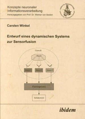 Buchcover Entwurf eines dynamischen Systems zur Sensorfusion | Carsten Winkel | EAN 9783898211543 | ISBN 3-89821-154-1 | ISBN 978-3-89821-154-3