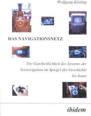 Buchcover Das Navigationsnetz | Wolfgang Kösling | EAN 9783898212342 | ISBN 3-89821-234-3 | ISBN 978-3-89821-234-2