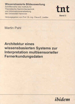 Architektur eines wissensbasierten Systems zur Interpretation multisensorieller Fernerkundungsdaten