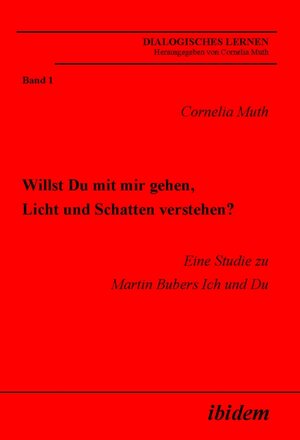 Buchcover Willst Du mit mir gehen, Licht und Schatten verstehen? | Cornelia Muth | EAN 9783898215374 | ISBN 3-89821-537-7 | ISBN 978-3-89821-537-4