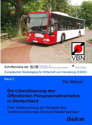 Buchcover Die Liberalisierung des Öffentlichen Personennahverkehrs in Deutschland | Kai Melzer | EAN 9783898218283 | ISBN 3-89821-828-7 | ISBN 978-3-89821-828-3