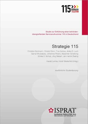 Buchcover Strategie 115. Studie zur Einführung einer behördenübergreifenden Servicerufnummer 115 in Deutschland  | EAN 9783898218658 | ISBN 3-89821-865-1 | ISBN 978-3-89821-865-8