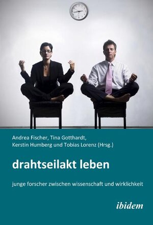 Buchcover Drahtseilakt Leben. Junge Forscher zwischen Wissenschaft und Wirklichkeit  | EAN 9783898219280 | ISBN 3-89821-928-3 | ISBN 978-3-89821-928-0