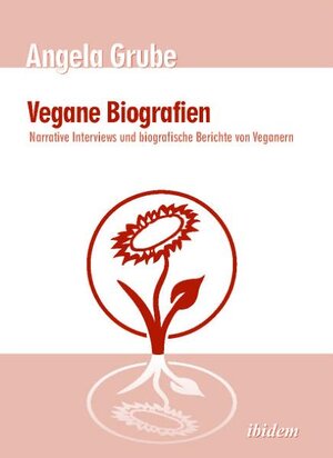 Buchcover Vegane Biografien | Angela Grube | EAN 9783898219884 | ISBN 3-89821-988-7 | ISBN 978-3-89821-988-4
