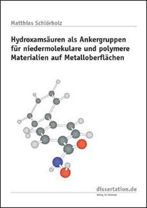 Hydroxamsäuren als Ankergruppen für niedermolekulare und polymere Materialien auf Metalloberflächen