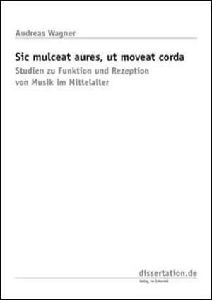 Buchcover Sic mulceat aures, ut moveat corda | Andreas Wagner | EAN 9783898257015 | ISBN 3-89825-701-0 | ISBN 978-3-89825-701-5