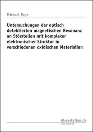 Untersuchungen der optisch detektierten magnetischen Resonanz an Störstellen mit komplexer elektronischer Struktur in verschiedenen oxidischen Materialien