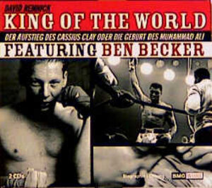 King of the World. 2 CDs. . Der Aufstieg des Cassius Clay oder die Geburt des Muhammad Ali