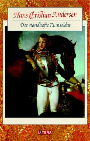 Buchcover Der standhafte Zinnsoldat | Hans Ch Andersen | EAN 9783898303293 | ISBN 3-89830-329-2 | ISBN 978-3-89830-329-3