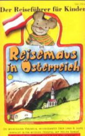 Buchcover Die Reisemaus in Österreich | Angela Lenz | EAN 9783898320214 | ISBN 3-89832-021-9 | ISBN 978-3-89832-021-4