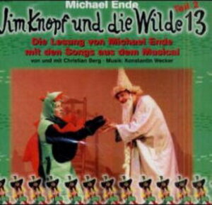Buchcover Jim Knopf und die Wilde 13 (Lesung/Songs) - CDs / Jim und Lukas erleben, wie der Goldene Drache der Weisheit erwacht | Michael Ende | EAN 9783898322812 | ISBN 3-89832-281-5 | ISBN 978-3-89832-281-2