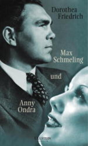 Buchcover Max Schmeling und Anny Ondra | Dorothea Friedrich | EAN 9783898340304 | ISBN 3-89834-030-9 | ISBN 978-3-89834-030-4