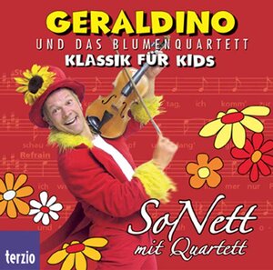 Geraldino und das Blumenquartett - SoNett mit Quartett / CD . Musik für Kids