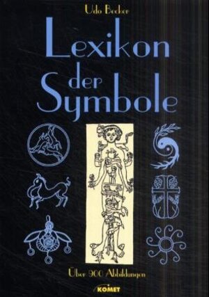 Becker, Udo: Lexikon der Symbole. Frechen, Komet [Liz.-Ausg. d. Verlags Herder], [2001]. 4°. 352 S. m. Illustr. Pappband. (ISBN 3-89836-219-1)