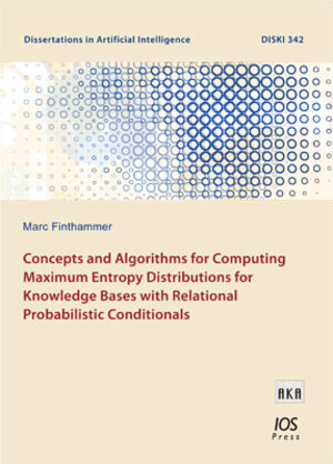 Buchcover Concepts and Algorithms for Computing Maximum Entropy Distributions for Knowledge Bases with Relational Probabilistic Conditionals | Marc Finthammer | EAN 9783898383424 | ISBN 3-89838-342-3 | ISBN 978-3-89838-342-4