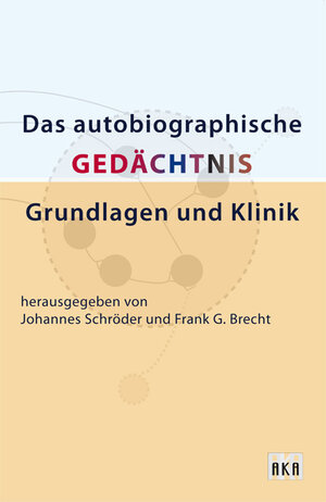 Buchcover Das Autobiograpische Gedächtnis: Grundlagen und Klinik  | EAN 9783898386180 | ISBN 3-89838-618-X | ISBN 978-3-89838-618-0