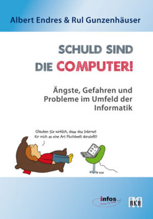 Buchcover Schuld sind die Computer! | Albert Endres | EAN 9783898386333 | ISBN 3-89838-633-3 | ISBN 978-3-89838-633-3