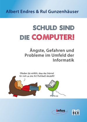 Buchcover Schuld sind die Computer! | Albert Endres | EAN 9783898386715 | ISBN 3-89838-671-6 | ISBN 978-3-89838-671-5
