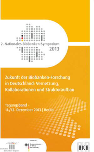 Buchcover Zukunft der Biobanken-Forschung in Deutschland: Vernetzung, Kollaborationen und Strukturaufbau  | EAN 9783898386913 | ISBN 3-89838-691-0 | ISBN 978-3-89838-691-3