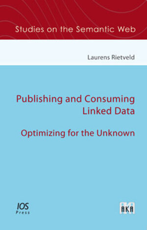 Buchcover Publishing and Consuming Linked Data | Laurens Rietveld | EAN 9783898387071 | ISBN 3-89838-707-0 | ISBN 978-3-89838-707-1