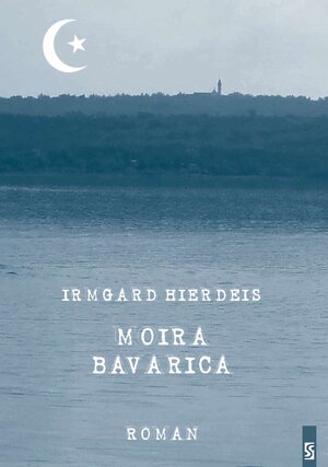 Buchcover Moira Bavarica | Irmgard Hierdeis | EAN 9783898416474 | ISBN 3-89841-647-X | ISBN 978-3-89841-647-4
