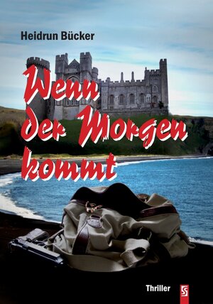 Buchcover Wenn der Morgen kommt | Heidrun Bücker | EAN 9783898417259 | ISBN 3-89841-725-5 | ISBN 978-3-89841-725-9