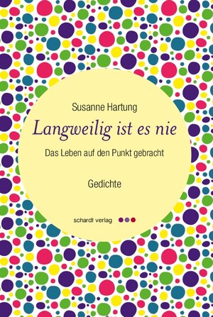Buchcover Langweilig ist es nie | Susanne Hartung | EAN 9783898419284 | ISBN 3-89841-928-2 | ISBN 978-3-89841-928-4
