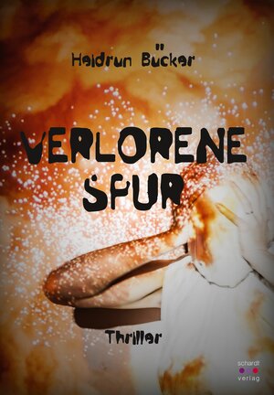 Buchcover Verlorene Spur | Heidrun Bücker | EAN 9783898419918 | ISBN 3-89841-991-6 | ISBN 978-3-89841-991-8