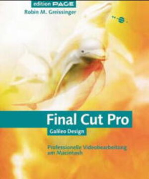 Final Cut Pro 2 - Professionelle Videobearbeitung am Macintosh (mit CD)