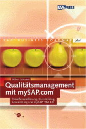 Qualitätsmanagement mit mySAP.com - Prozeßmodellierung, Customizing, Anwendung von mySAP QM 4.6 (SAP PRESS)