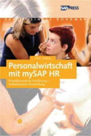 Personalwirtschaft mit mySAP HR - Prozessorientierte Einführung - Rollenbasierte Anwendung (SAP PRESS)