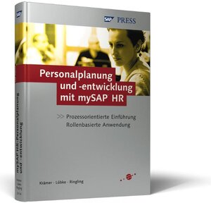 Personalplanung und -entwicklung mit mySAP HR: Prozessorientierte Einführung - Rollenbasierte Anwendung (SAP PRESS)