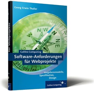 Software-Anforderungen für Webprojekte - Pflichtenheft, Lastenheft, Prozesse, mit CD (Galileo Computing)