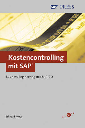 Kostencontrolling mit SAP - Business Engineering mit SAP-CO (SAP PRESS)