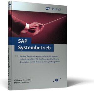 SAP-Systembetrieb: Standard Operation Environment für mySAP- und R/3 Enterprise-Systeme (SAP PRESS)